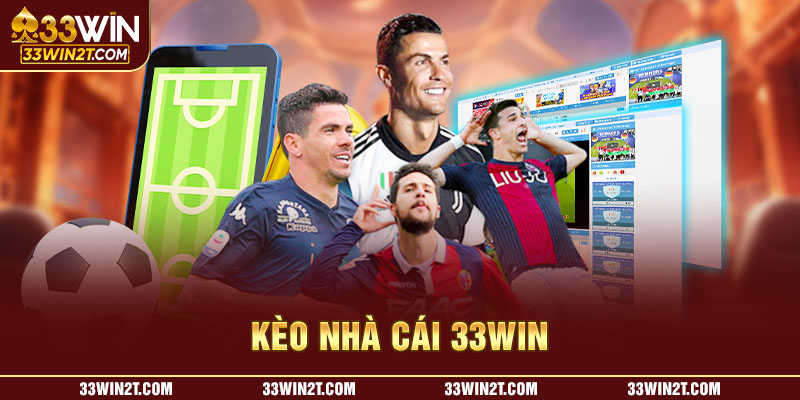 Kèo nhà cái 33Win