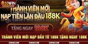 thành viên mới nạp đầu từ 188K tặng ngay 188K