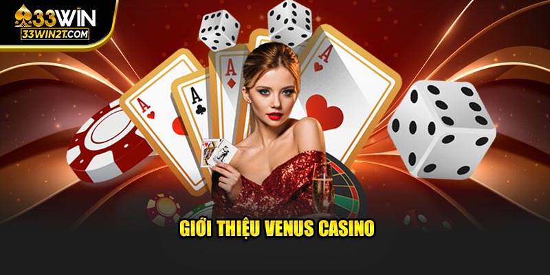 Giới thiệu Venus Casino